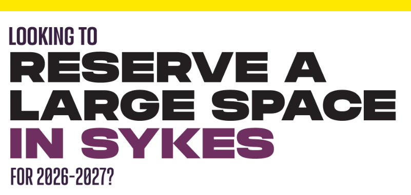 Looking to Reserve Space in Sykes in 2026-2027?