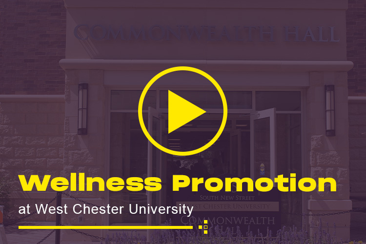 Video thumbnail that says 'Wellness Promotion at West Chester University'