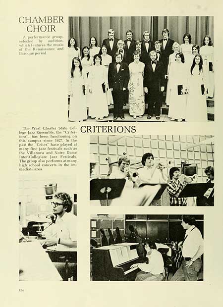 Thumbnail: CHAMBER CHOIR A performance group, selected by audition. which features the music of the Renaissance and Baroque period. B B The West Chester State Col CRITERIONS lege Jazz Ensemble, the "Criter ions, has been functioning on this campus since 1927. In the past the "Crites" have played at many fine jazz festivals such as the Villanova and Notre Dame Inter-Collegiate Jazz Festivals The group also performs at many high school concerts in the im mediate area. 124